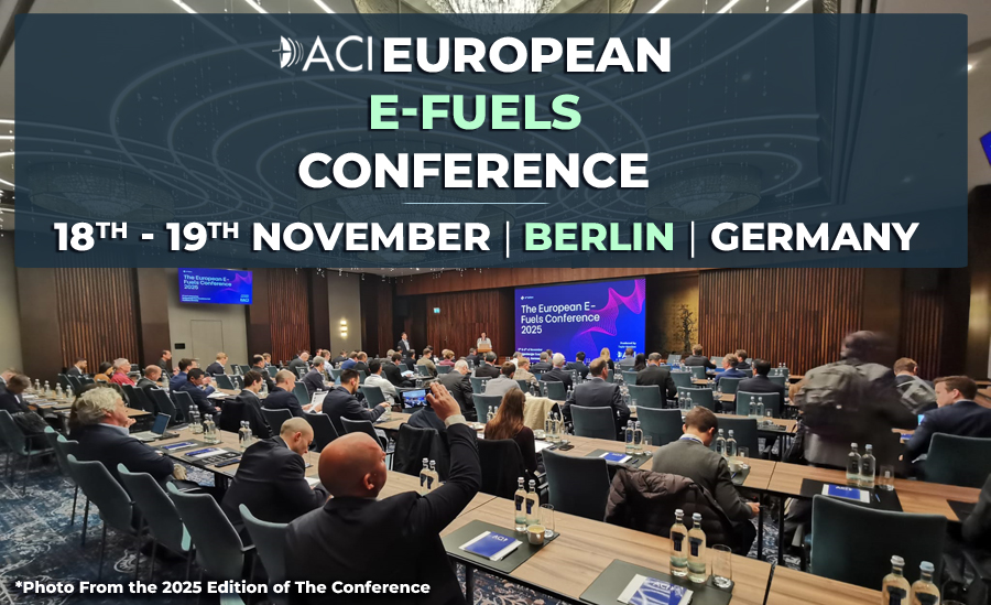 ACI’s 7th European E-Fuels Conference to Focus on Unlocking Bankable Projects in Berlin